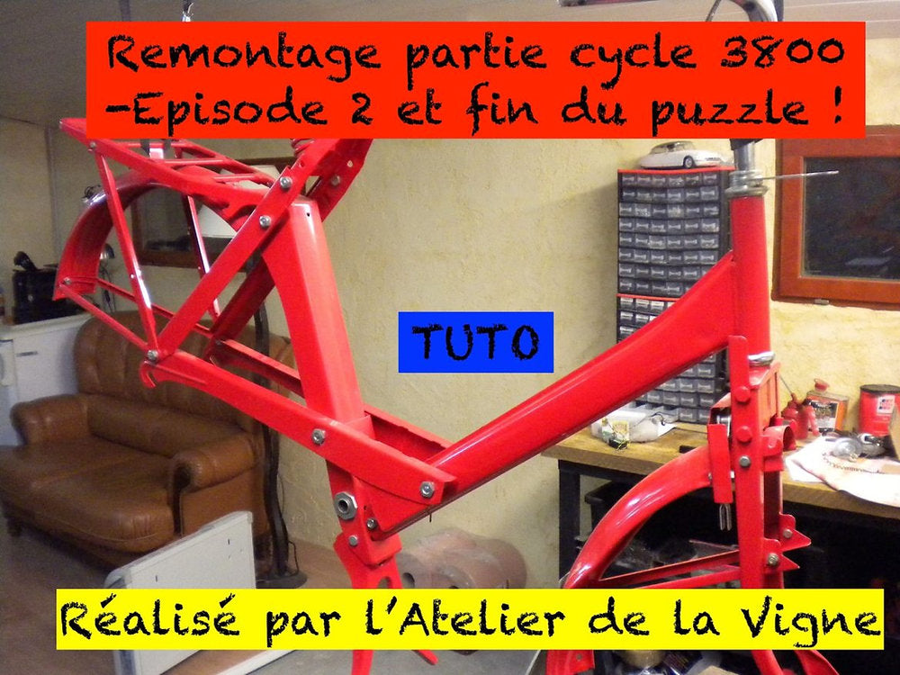 Remontage d’une partie cycle de 3800, Episode 2 et fin !