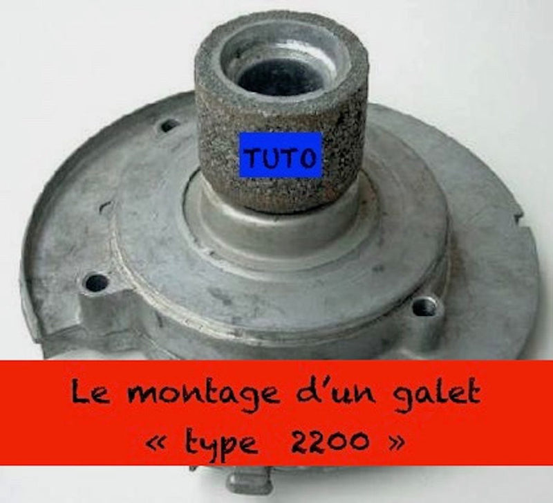 Le montage des galets “type 2200”
